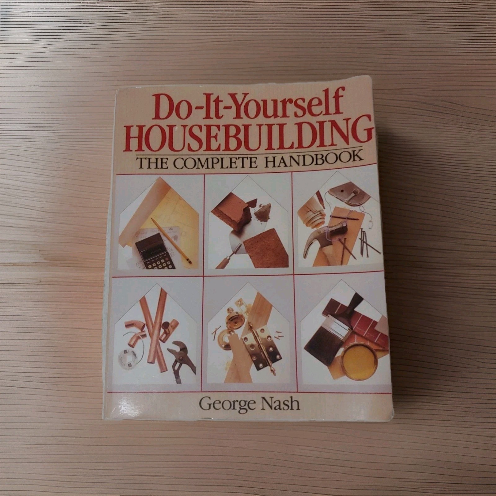 Do-It-Yourself Housebuilding the Complete Handbook by George Nash, 704 pages
