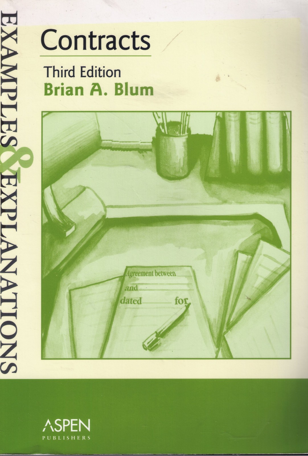 Contracts: Examples and Explanations – paperback Blum, Brian A.