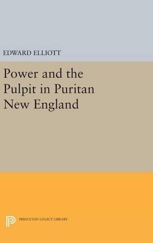Emory Elliott Power and the Pulpit in Puritan New England (Hardback)