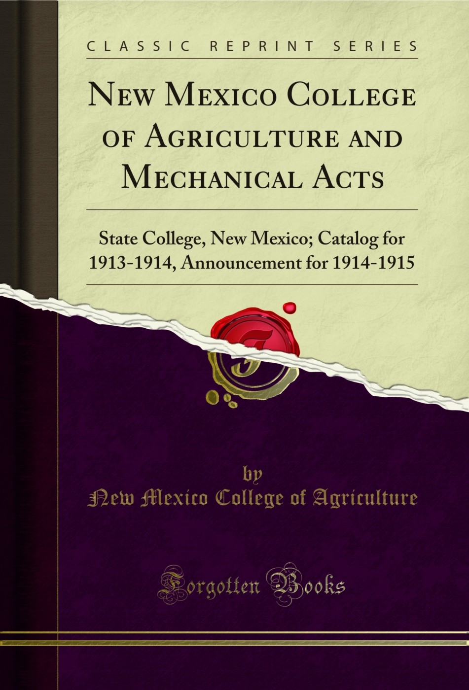 New Mexico College of Agriculture and Mechanical Acts (Classic Reprint)