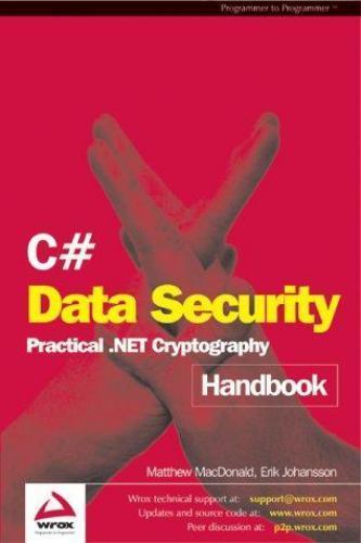 C# Data Security Handbook by Matthew Macdonald; Eric Johansen