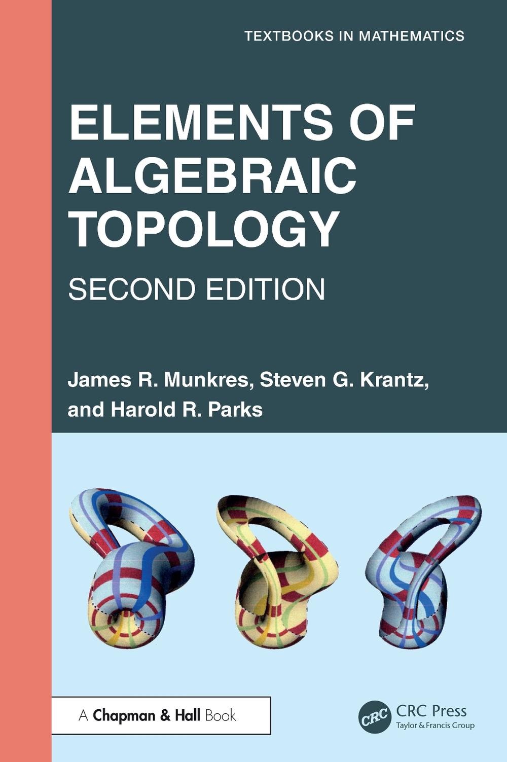 Elements of Algebraic Topology by James R. Munkres Hardcover Book