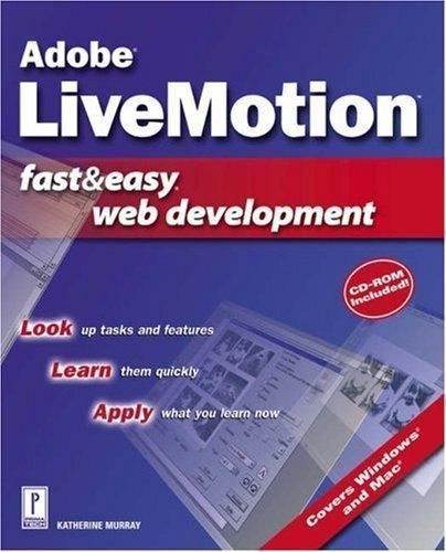 Adobe LiveMotion Fast & Easy Web Development by Katherine Murray