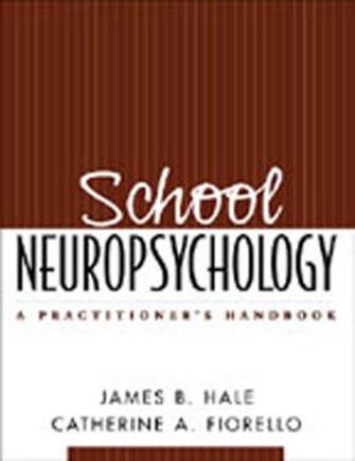 School Neuropsychology : A Practitioner’s Handbook Paperback