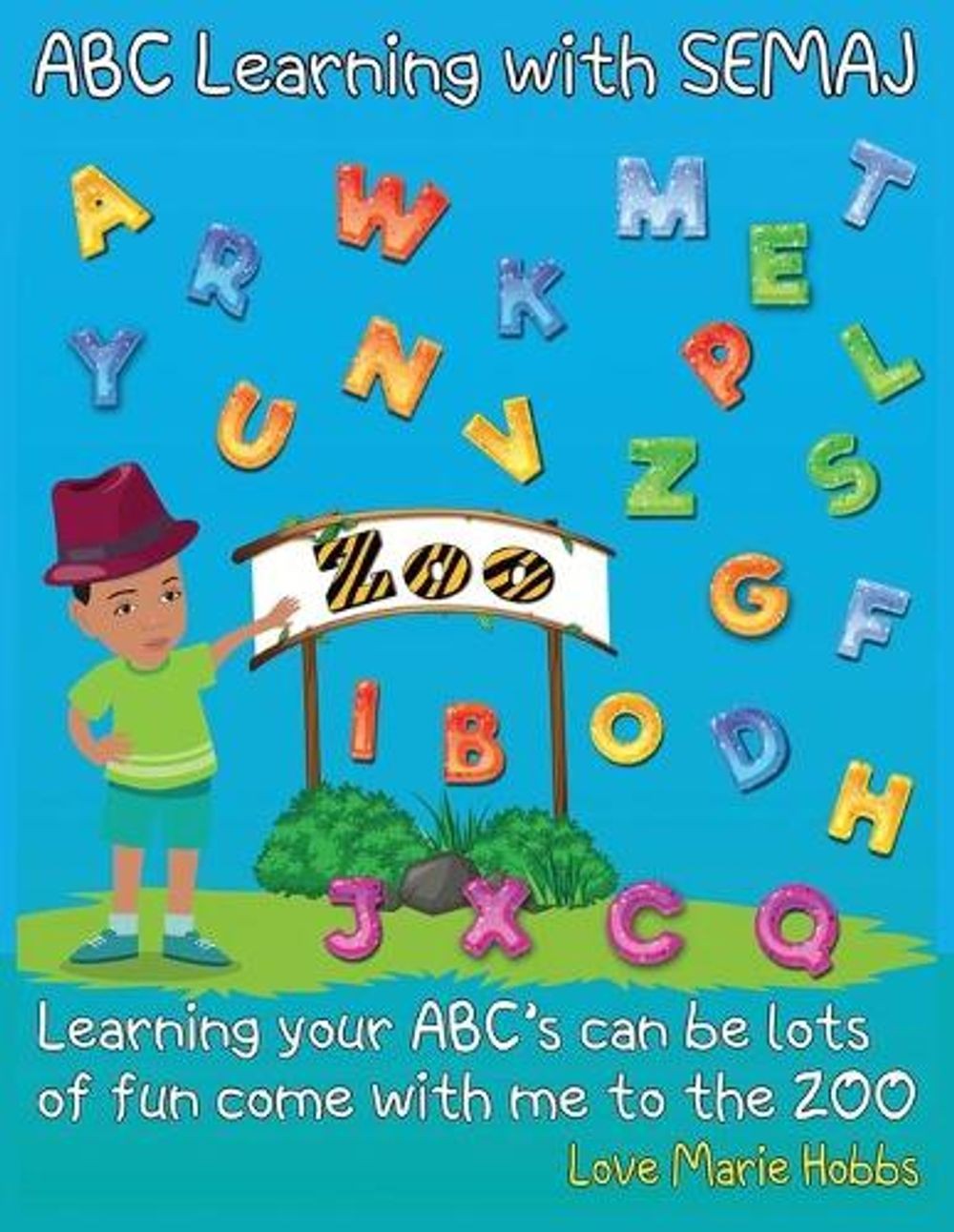 ABC Learning With Semaj: Learning your ABC can be lots of fun by Love Marie Hobb