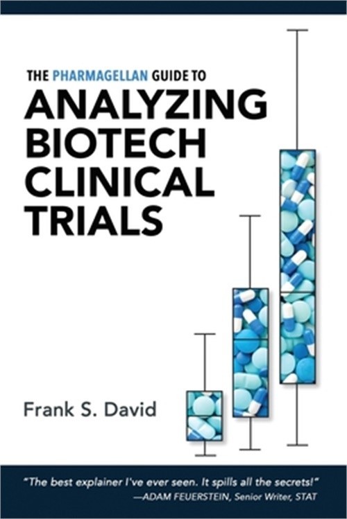 The Pharmagellan Guide to Analyzing Biotech Clinical Trials (Paperback or Softba