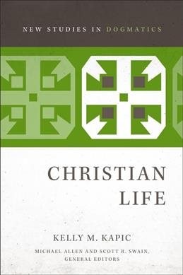 Christian Life, Paperback by Kapic, Kelly M.; Allen, Michael (EDT); Swain, Sc…