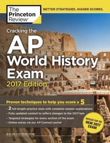 Cracking the AP World History Exam, 2017 Edition: Proven Techniques to He – GOOD