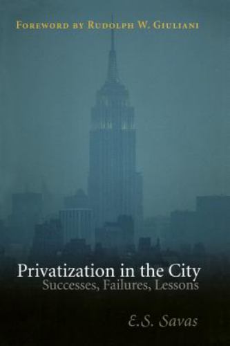 Privatization in the City: Successes,- 9781568029573, Emanuel S Savas, paperback