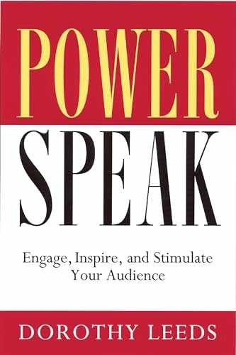 Power Speak: Engage, Inspire, and – Paperback, by Leeds Dorothy – Very Good q