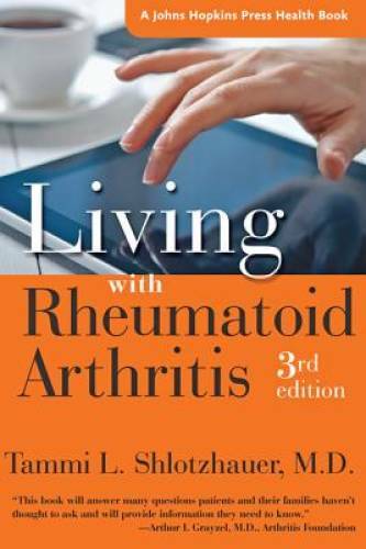 Living with Rheumatoid Arthritis (A Johns Hopkins Press Health Book) – GOOD
