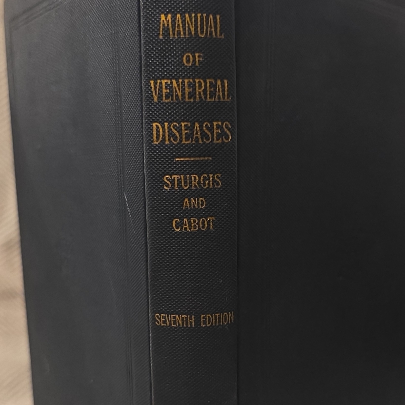 The Students’ Manual of Venereal Diseases 7th Ed Sturgis Cabot 1901