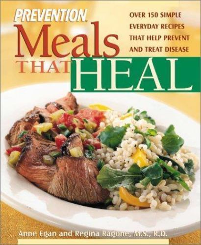 Meals That Heal: Over 175 Simple, Everyday Recipes That Help Prevent And…