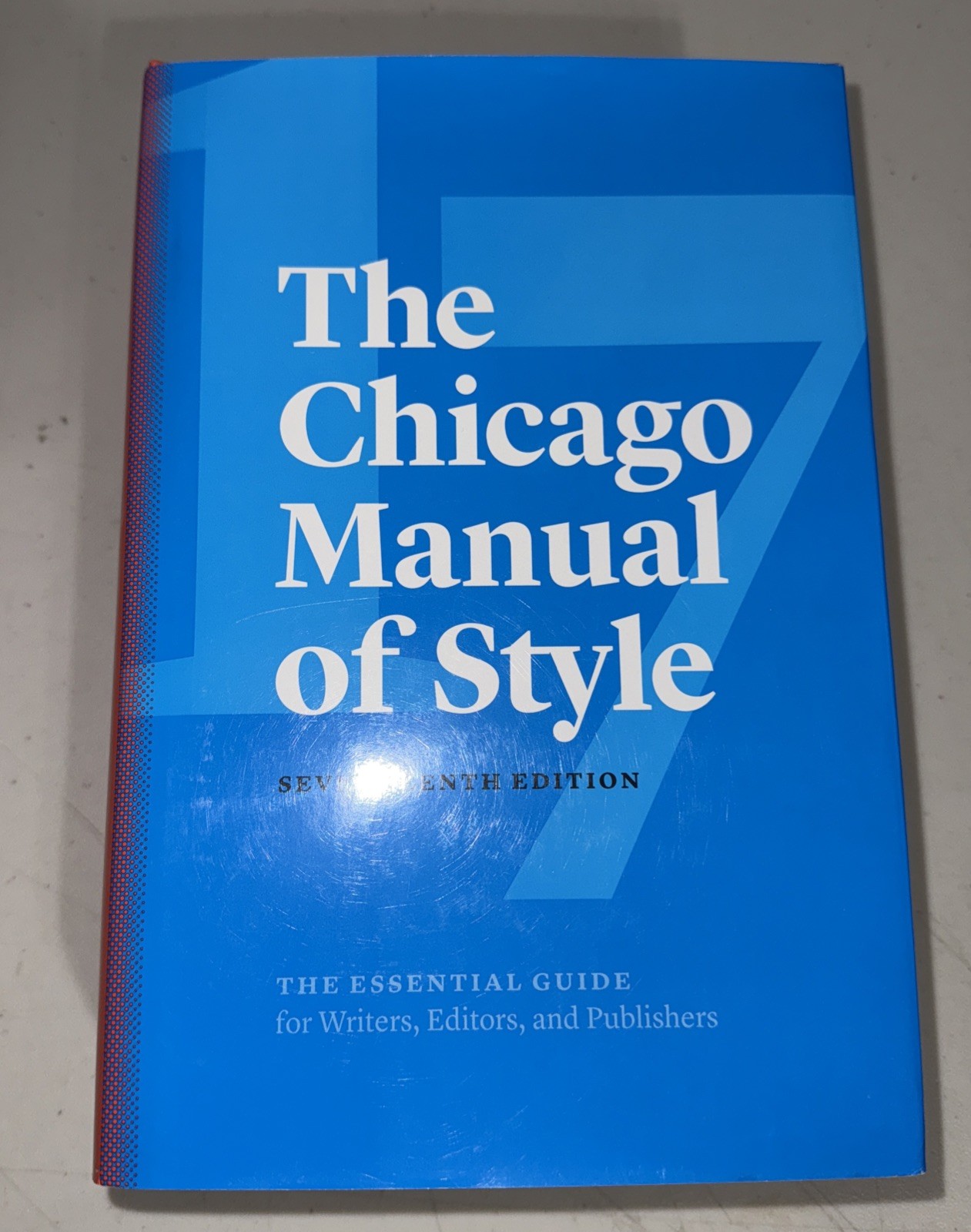 Chicago Manual of Style, 17th Edition by The University of Chicago