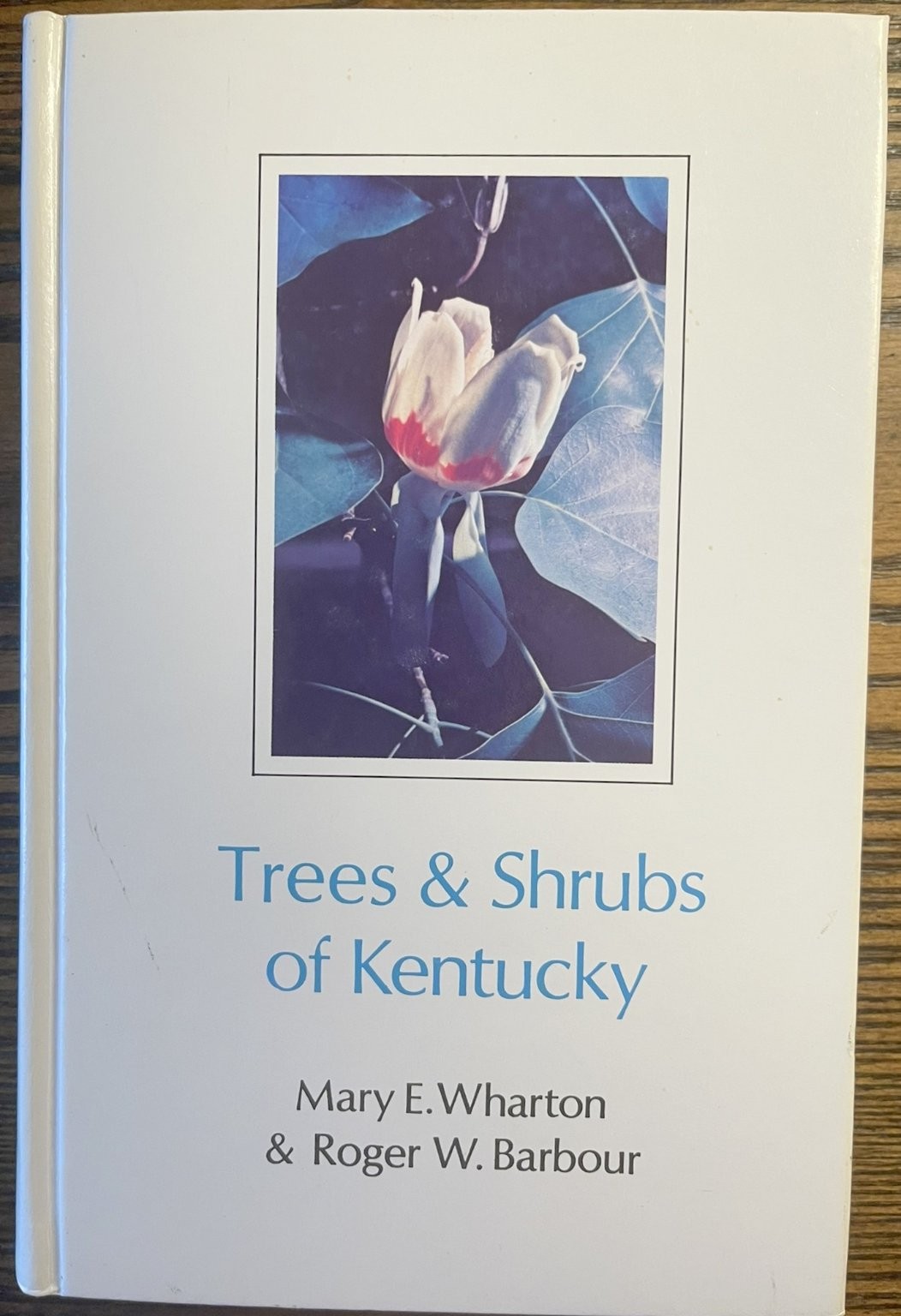 Trees & Shrubs of Kentucky by Wharton and Barbour 1973 Botany Field Guide: VG