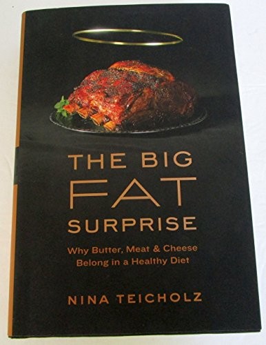 The Big Fat Surprise: Why Butter, Meat and Cheese Belong in a – VERY GOOD