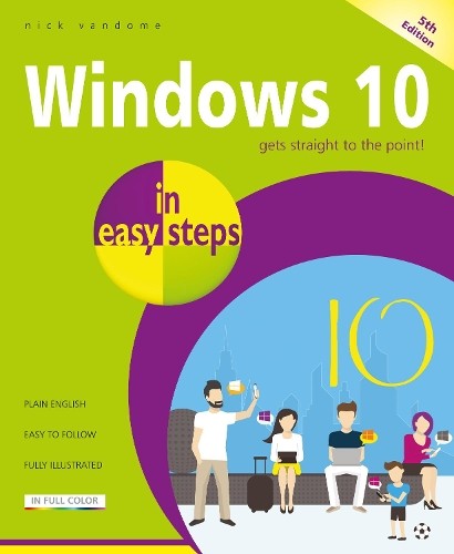 Windows 10 in easy steps, 5th edition by Nick Vandome Book The Fast Free