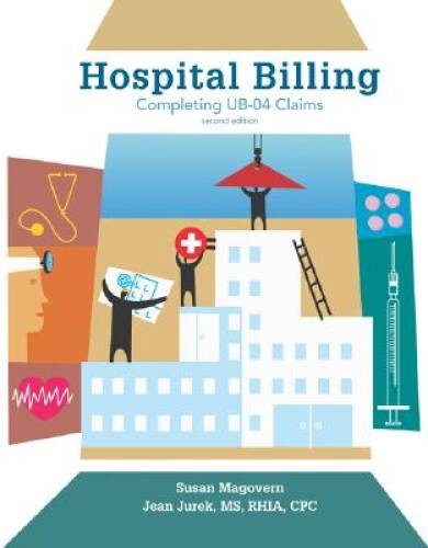 Hospital Billing: Completing UB-04 Claims 2nd edition – Paperback – ACCEPTABLE