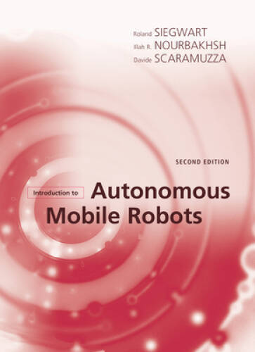 Introduction to Autonomous Mobile Robots (Intelligent Robotics and Autono – GOOD