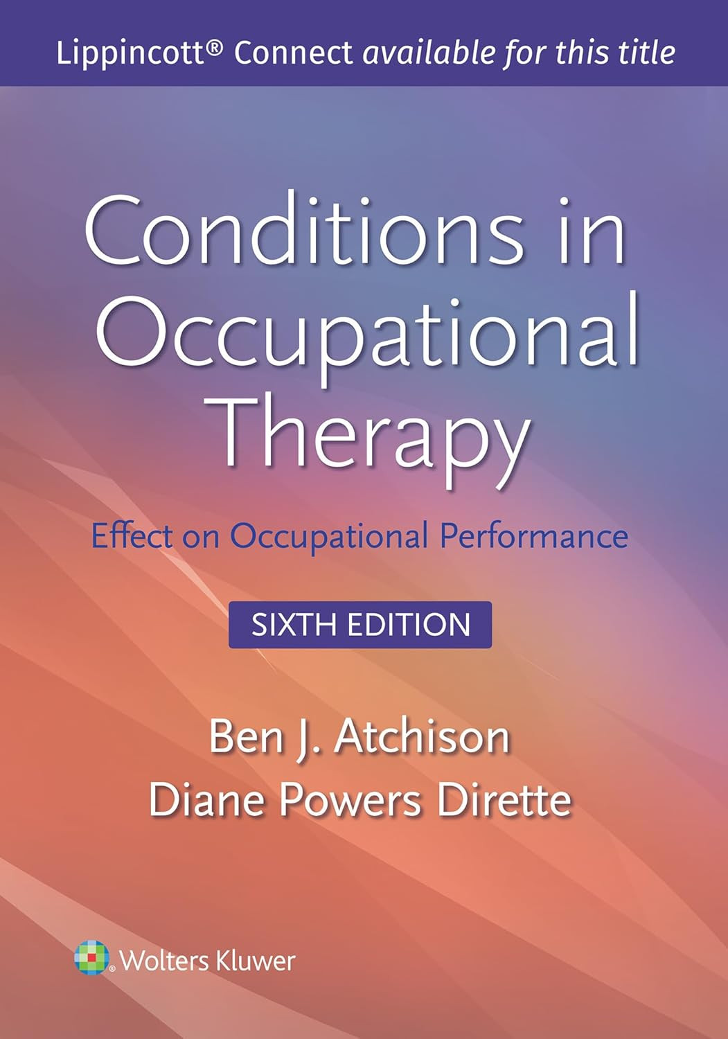 Conditions in Occupational Therapy: Effect on Occupational Performance (Lippinco