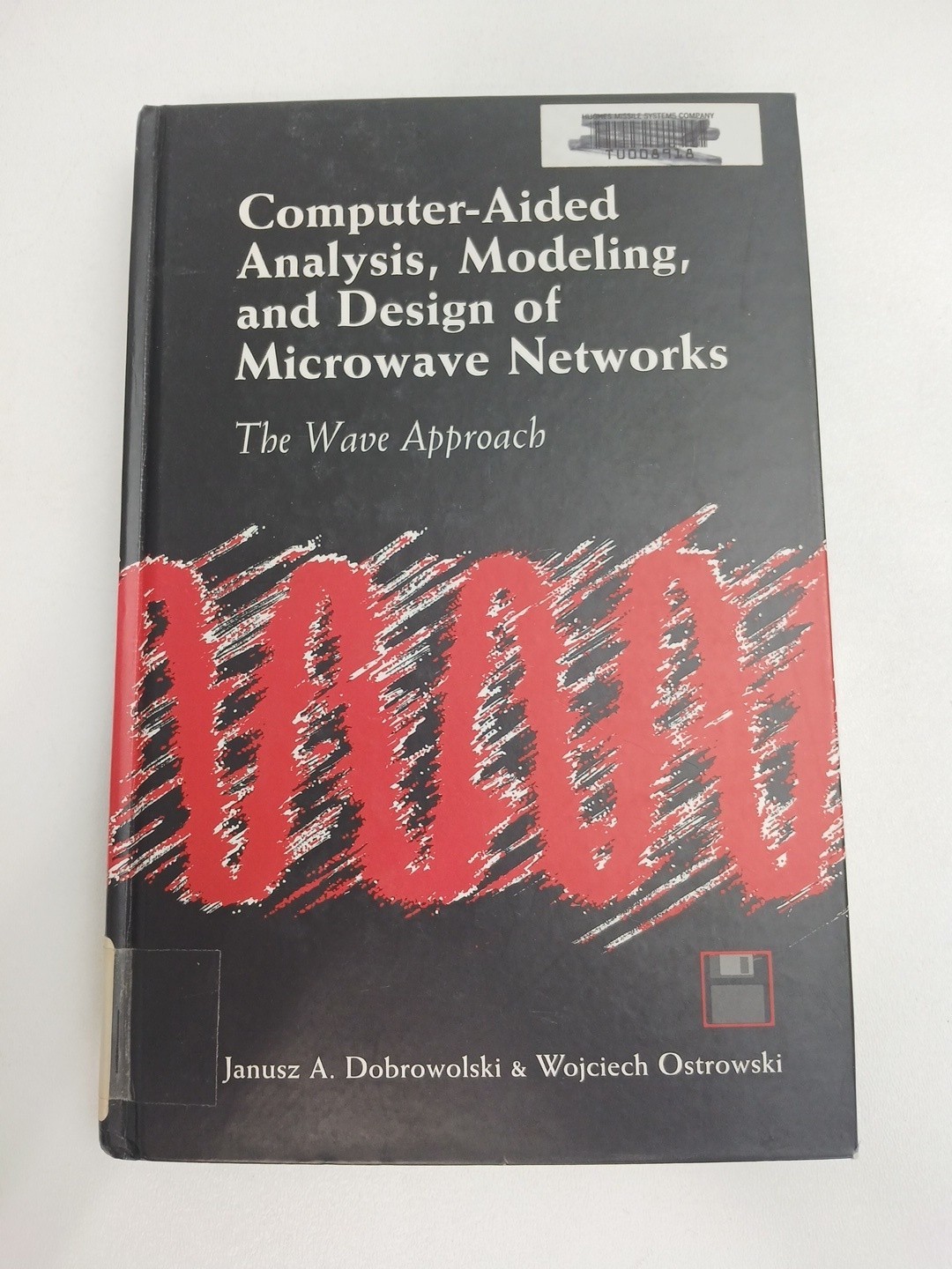 Computer-Aided Analysis, Modeling and Design of Microwave Networks HC 1996