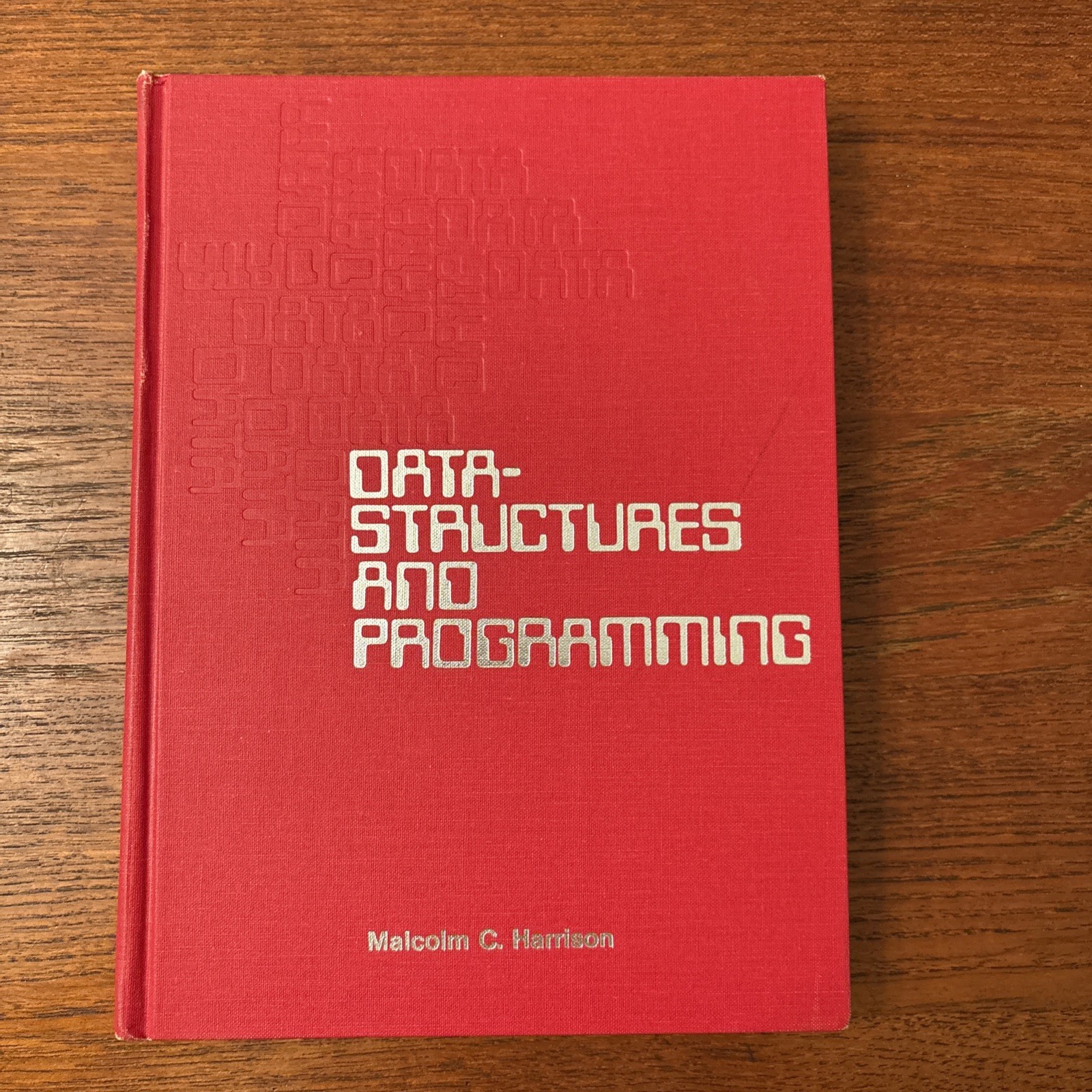Data-Structures and Programming by Malcolm C. Harrison 1973 Hardcover Vintage