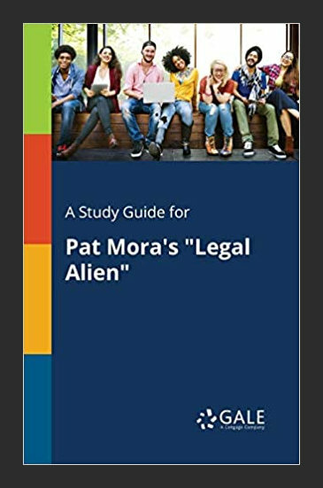 NEW A Study Guide for Pat Mora’s “Legal Alien” by Cengage Learning Gale BOOK#553