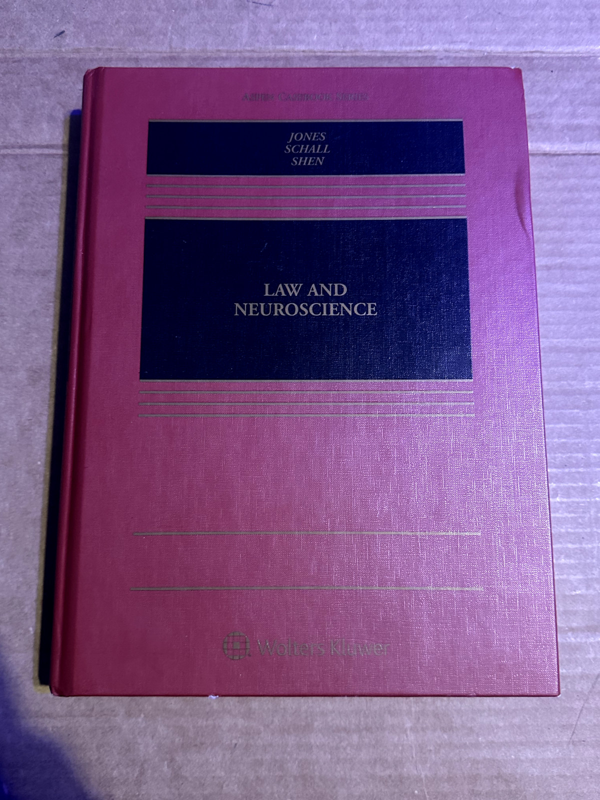 Aspen Casebook Ser.: Law and Neuroscience by Jeffrey D. Schall and Owen D. Jones