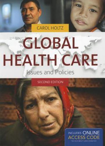 Global Health Care : Issues and Policies by Carol Holtz (2012, Mixed Lot)
