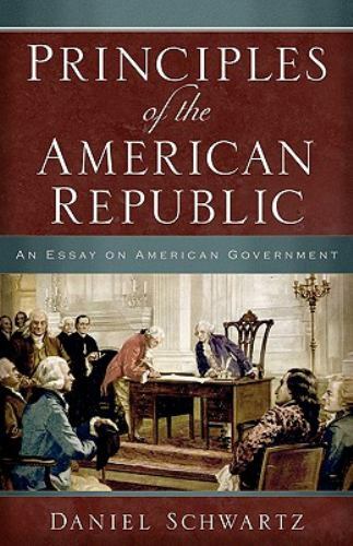 Principles of The American Republic: An – 9780615388434, Dan Schwartz, paperback