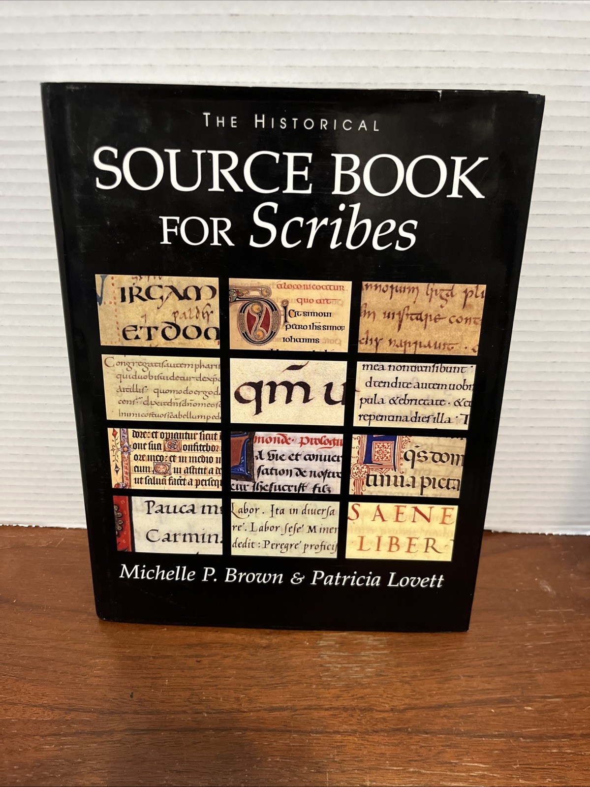 Historical Sourcebook for Scribes by Michelle P. Brown, Patricia Lovett and…