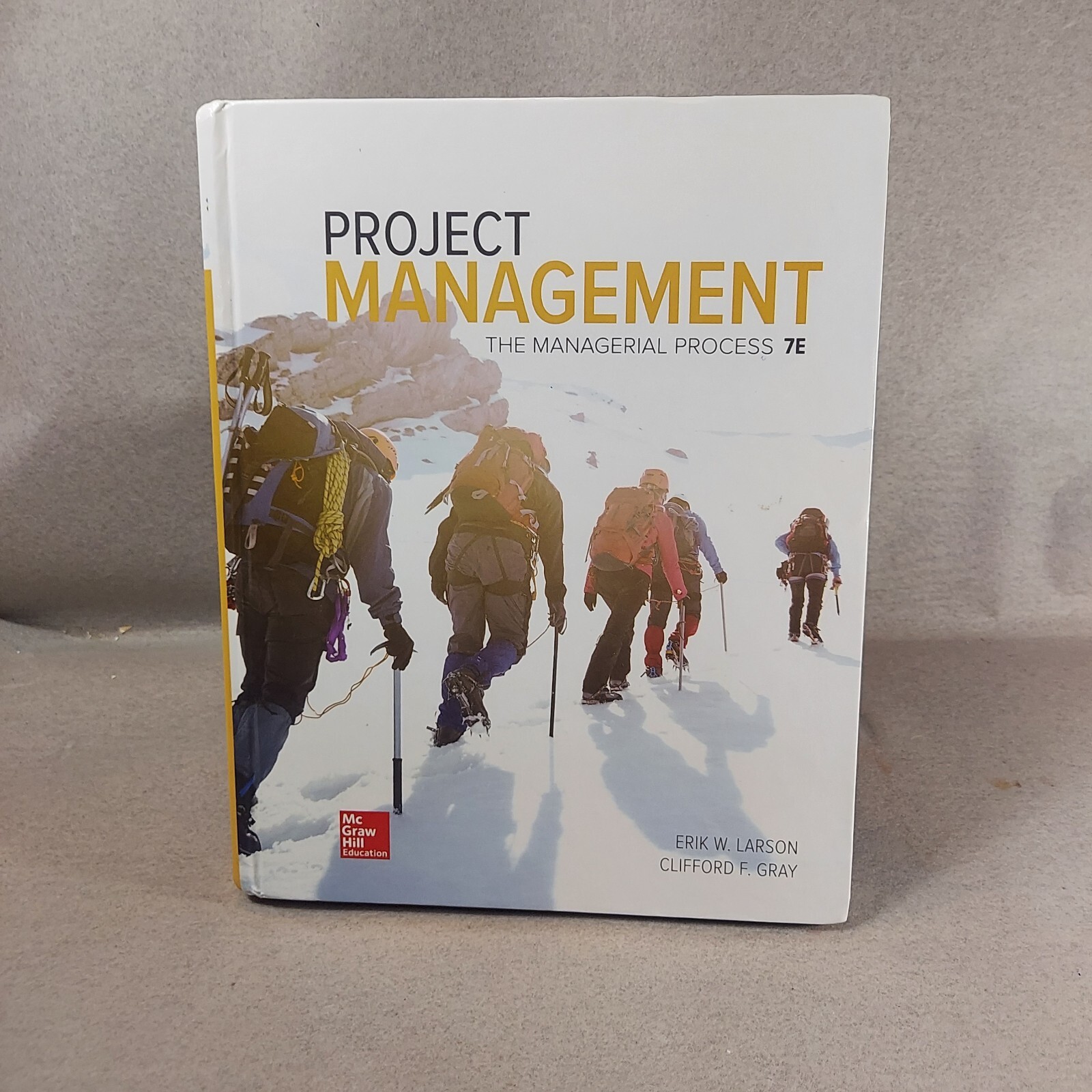 Project Management: The Managerial Process 7E Erik Larson Clifford Gray HC