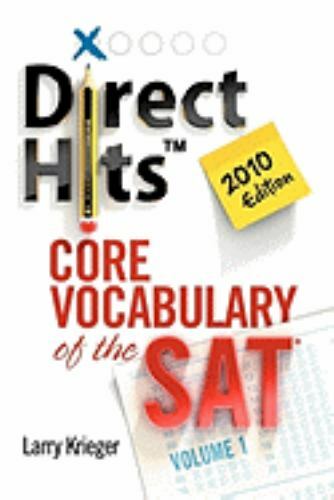 Direct Hits Core Vocabulary of the SAT: Volume 1 2010 Edition by Larry Krieger