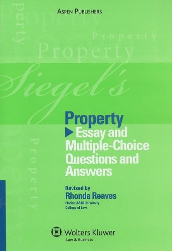 Siegel’s Property: Essay and Multiple-Choice Questions and Answers