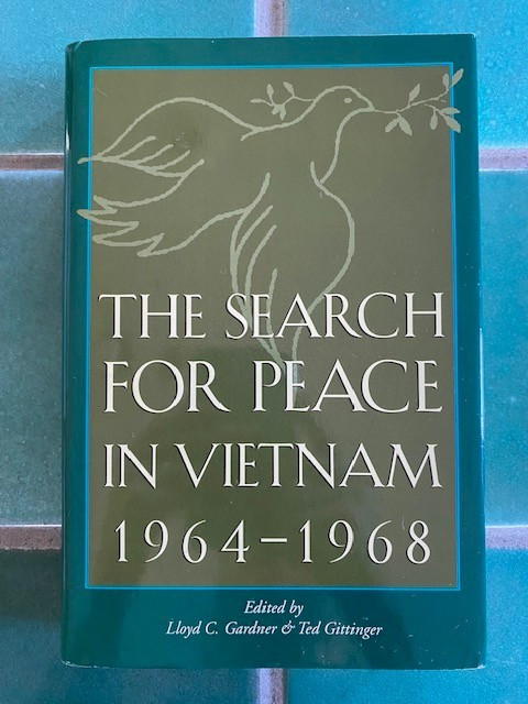 Foreign Relations and the Presidency Ser.: Search for Peace in Vietnam 1st HC DJ