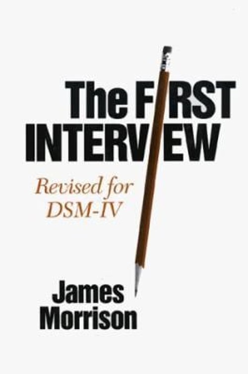 The First Interview : Revised for DSM-IV Hardcover James Morrison