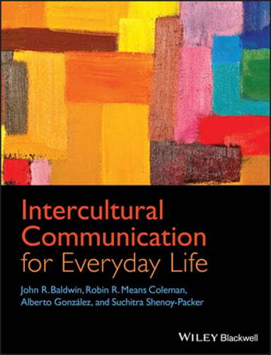 Intercultural Communication for Everyday Life by John R. Baldwin: Used
