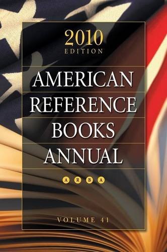 AMERICAN REFERENCE BOOKS ANNUAL: 2010 EDITION, VOLUME 41 By Shannon Graff Hysell