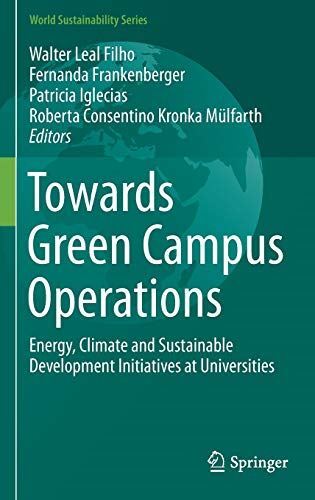 Towards Green Campus Operations: Energy, Climate and Sustainable