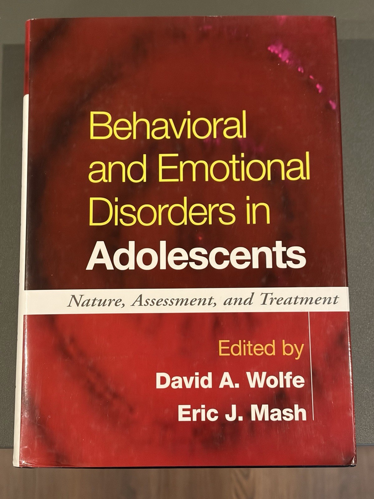 Behavioral and Emotional Disorders in Adolescents Hardcover Wolfe Mash Guilford