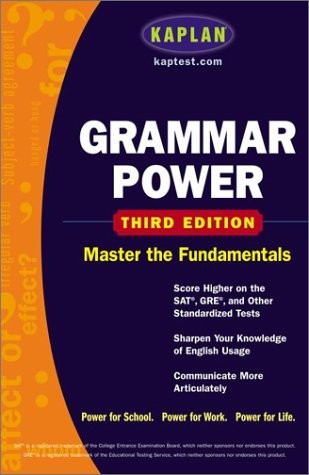 Kaplan Grammar Power, Third edition: Score Higher on the SAT, GRE, and Other St