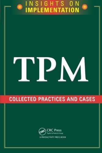 TPM: COLLECTED PRACTICES AND CASES (INSIGHTS ON By Productivity Press EXCELLENT